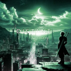 A Distant Memory (Main Theme of Final Fantasy VII)