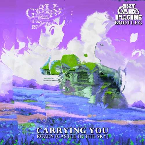 Stream rozen carrying you castle in the sky try and imagine