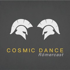 Cosmic Dance - Römercast