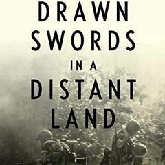 VIEW EBOOK EPUB KINDLE PDF Drawn Swords in a Distant Land: South Vietnam's Shattered Dreams by  Geor
