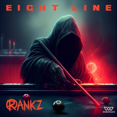 RANKZ - Eight Line [Wubaholics]