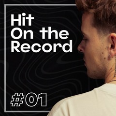 Hit On The Record Radio EP#1