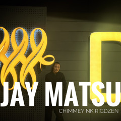 JAY MATSU by Chimmey NK Rigdzen (final).mp3