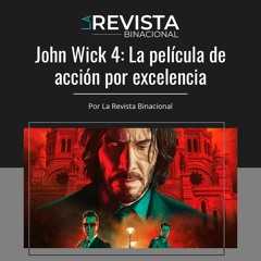 John Wick 4: La película de acción por excelencia