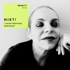 Chromatic Podcast 116 | NIET! presents "Chapter Four Remixes"