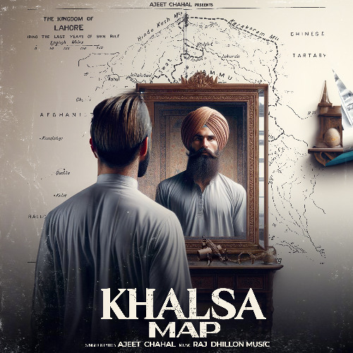 KHALSA MAP - Ajeet Chahal | Raj Dhillon Music