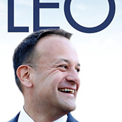 Access EPUB 📍 Leo: A Very Modern Taoiseach by  Philip Ryan &  Niall O'Connor KINDLE