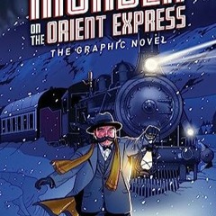 [Télécharger en format epub] Murder on the Orient Express: The Graphic Novel au format Kindle 1xq4