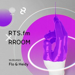 Heidy & Flo | RTS.fm Moscow x RROOM @ Gazgolder / 16.09.23