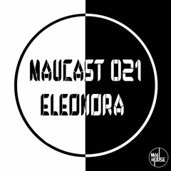 MauCast 021 - Eleonora