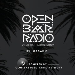 OPEN BAR RADIO SHOW on CLUB SABROSO RADIO