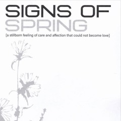 Signs Of Spring - Farewell Dearness