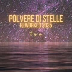 Polvere di Stelle - Reworked 2025