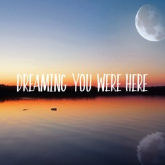 TENOBI - DREAMING YOU WERE HERE - ORIGINAL MIX