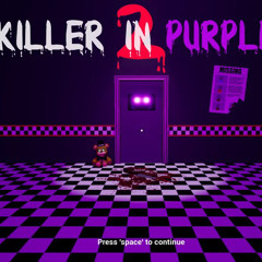 hes a scary bear! (Fnaf Killer in Purple OST)