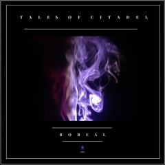 Tales of Citadel - Boreal [Original mix)