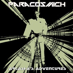 Paracosmich - Arkasha's Adventures [breakbeat, breaks, electronica]