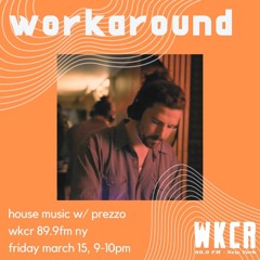 Workaround (House Music) - WKCR 89.9FM NY - prezzo_91 - 03/15/24