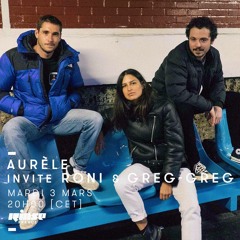 Aurèle invite RONI & Greg-Greg - Rinse France - 03.03.20