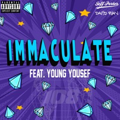 IMMACULATE (WITH DAVID RYAN & YOUNG YOUSEF, PROD. BARDO BEATS)