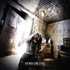 Hopes Die Last- Ever the Same, And Always Will Be