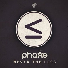 Phaxe - Never The Less (Original Mix)