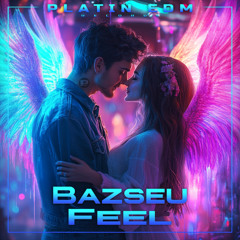 Bazseu - Feel (P050)
