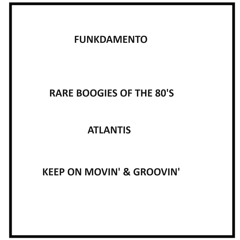 Atlantis - Keep On Movin' And Groovin'