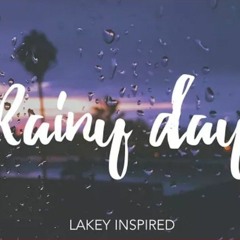 LAKEY INSPIRED - Rainy Day (louder)