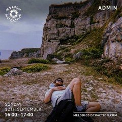 ADMIN GUEST MIX SEPTEMBER 2021 (MELODIC DISTRACTION)