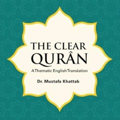 Juz 4 (3:93-4:23) Reading of "The Clear Quran", a Thematic Translation by Dr. Mustafa Khattab