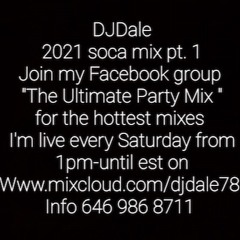 DJDALE 2021 SOCA MIX PT 1