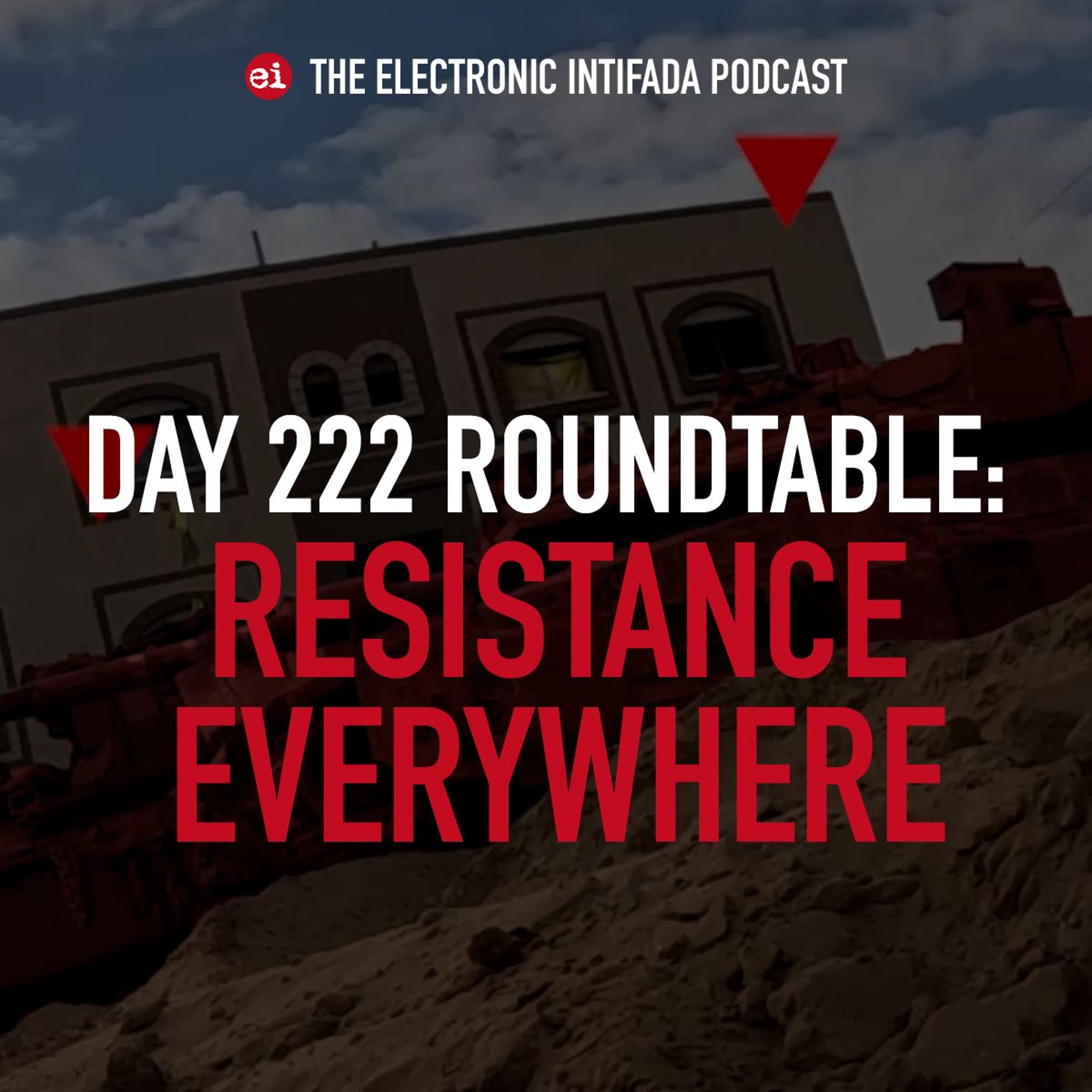 Day 222 roundtable: Resistance everywhere