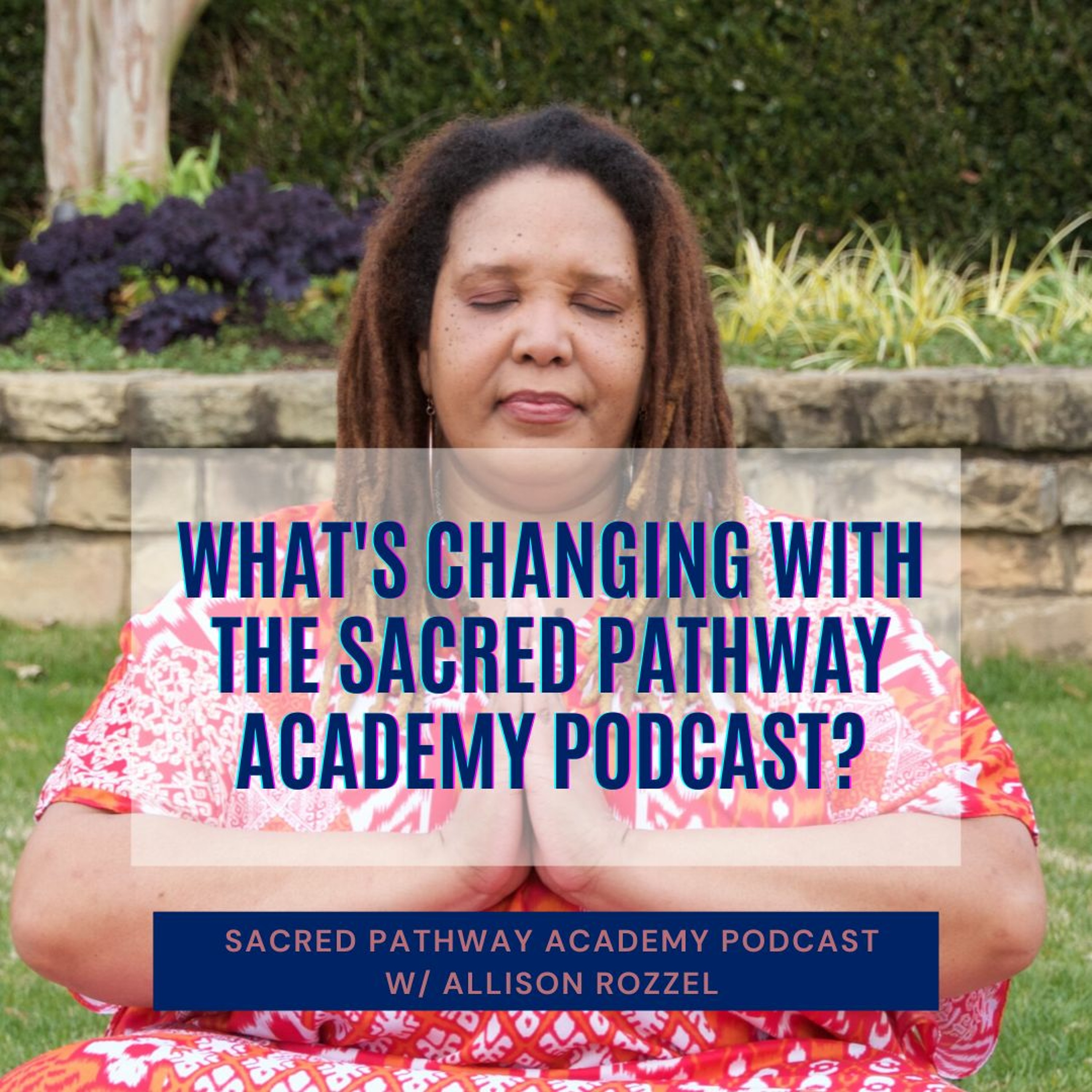Sacred Pathway Academy Podcast
