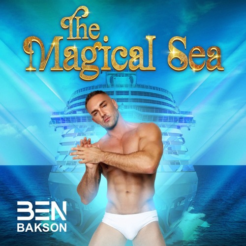 The Magical Sea - by BEN BAKSON
