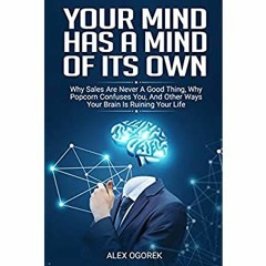 [PDF] ⚡️ DOWNLOAD Your Mind Has A Mind Of Its Own Why Sales Are Never A Good Thing  Why Popcorn