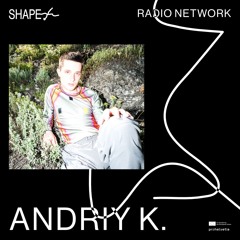 Shape+ – Andriy K 20.09.24
