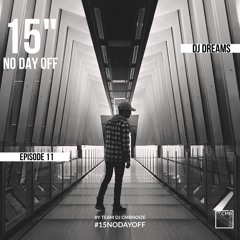 NO DAY OFF Episode 11 (by  Dj Dreams)