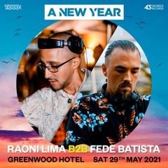 Raoni Lima B2B Fede Batista, 3h Warm Up Set @ Greenwood Hotel (29/05/2021)