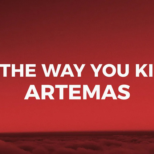 Artemas - I Like The Way You Kiss Me (Lyrics) i can tell you miss me