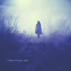 Lysscen - I Tried To Call You