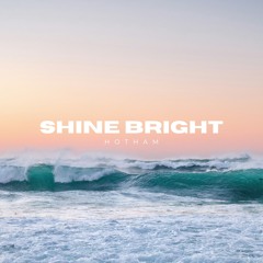 Shine Bright [Free Background Music]