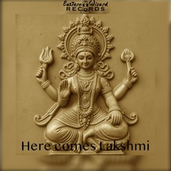 Here comes Lakshmi