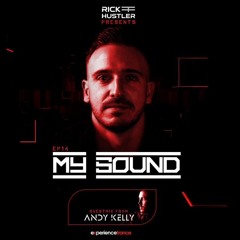 Rick Hustler - My Sound Ep 014 (Andy Kelly Guestmix)