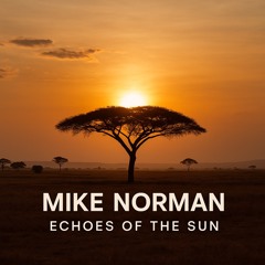 Echoes Of The Sun - Mike Norman