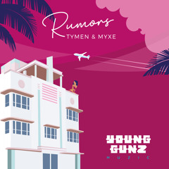 Tymen & MYXE - Rumors