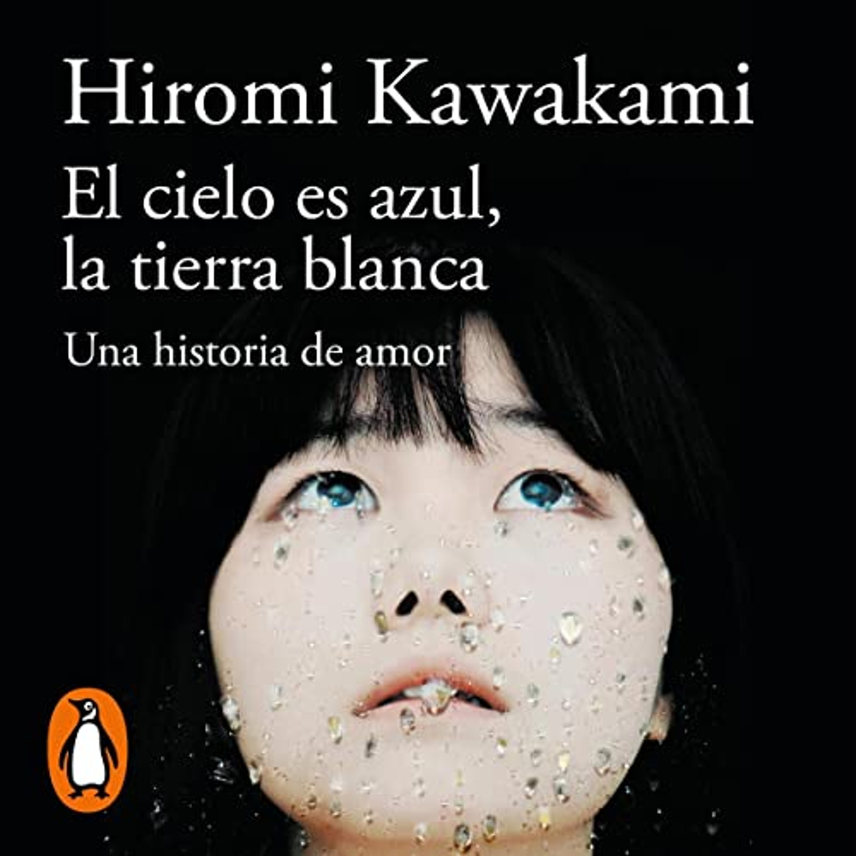El cielo es azul, la tierra blanca [The Sky Is Blue, the Earth Is White] (Audiolibro) | Prueba Gratis