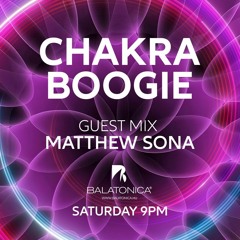 Matthew Sona - Chakra Boogie 25 Guest Mix