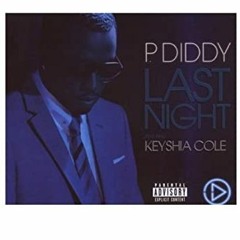 Last Night p diddy Keyshia cole mose uk mix