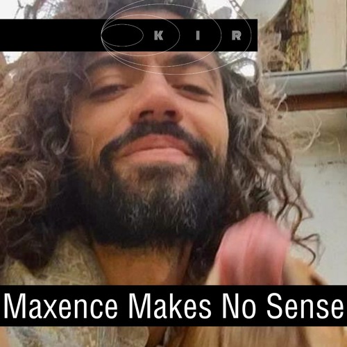 Maxence Makes No Sense (2023-01-19)